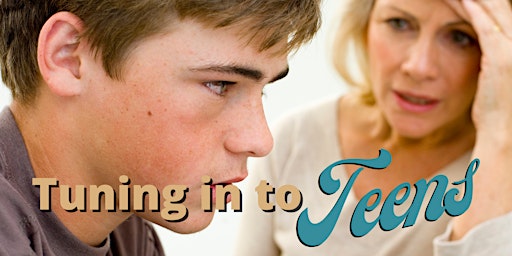 Immagine principale di Tuning in to Teens - ONLINE for Parents 