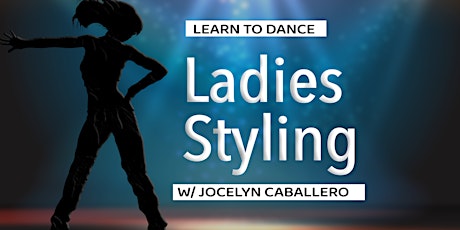 Baila OKC Presents Ladies Styling Class w/ Jocelyn Caballero