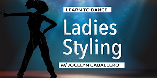 Imagen principal de Baila OKC Presents Ladies Styling Class w/ Jocelyn Caballero