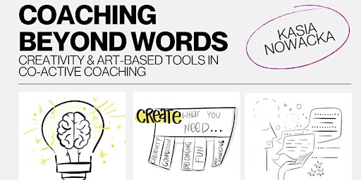 Coaching Beyond Words Creativity & Art-Based Tools in  Co-Active Coaching primary image