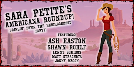 Sara Petite's Americana Roundup - Bringin' Down the Neighborhood Party