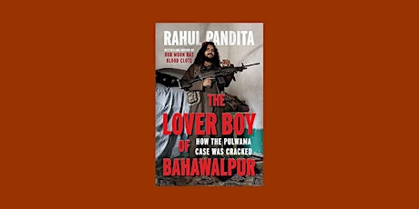 Download [pdf]] The Lover Boy of Bahawalpur : How the Pulwama Case was Crac