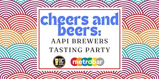 Imagem principal do evento Cheers and Beers: AAPI Brewers Tasting Party