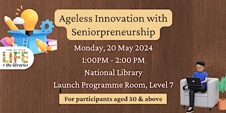 Ageless Innovation with Seniorpreneurship
