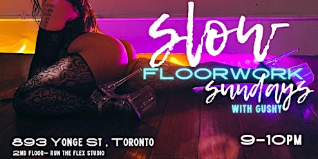 SLOW FLOORWORK SUNDAYS- 4BATZ- ACT II: DATE @ 8