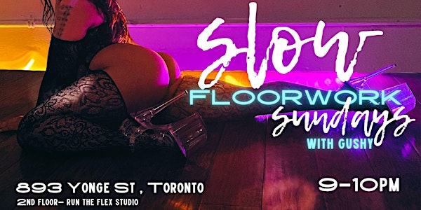 SLOW FLOORWORK SUNDAYS- 4BATZ- ACT II: DATE @ 8
