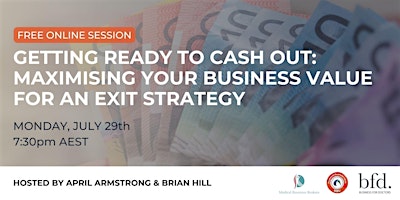 Maximising Your Business Value for an Exit Strategy (FREE) – Online  2024