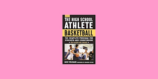 Hauptbild für [PDF] DOWNLOAD The High School Athlete: Basketball: The Complete Fitness Pr