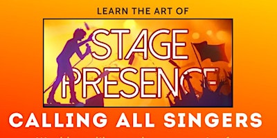 Learn the Art of Stage Presence primary image