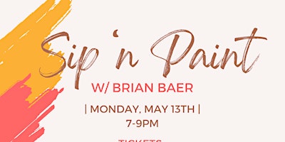 Primaire afbeelding van Mother's Day Monday Sip 'n Paint w/ Brian Baer at The Studio!
