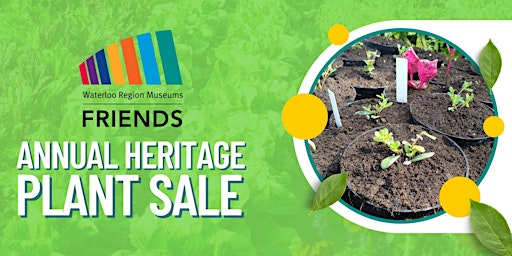 Hauptbild für Annual Heritage Plant Sale – Friends of Waterloo Region Museums