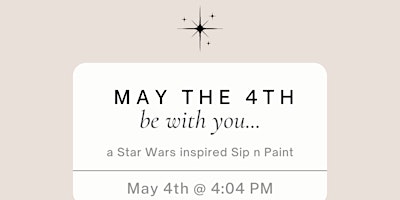 Primaire afbeelding van May The 4th Be With You: A Star Wars Inspired Sip n Paint