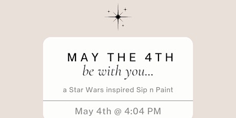 May The 4th Be With You: A Star Wars Inspired Sip n Paint