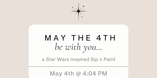 May The 4th Be With You: A Star Wars Inspired Sip n Paint  primärbild