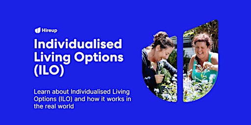Imagen principal de NDIS Individualised Living Options (ILO) with Hireup