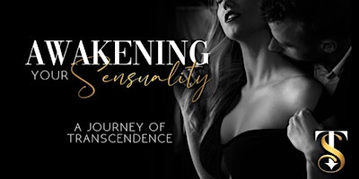 Imagem principal do evento Awakening Your Sensuality: A Journey Of Transcendence