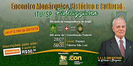 Immagine principale di 2º Encontro Monárquico, Histórico e Cultural de Itu /SP - Fidelíssima 