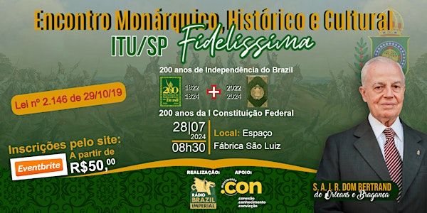 2º Encontro Monárquico, Histórico e Cultural de Itu /SP - Fidelíssima