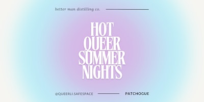 Imagem principal do evento Hot Queer Summer Nights (Patchogue)