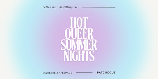 Imagem principal do evento Hot Queer Summer Nights (Patchogue)