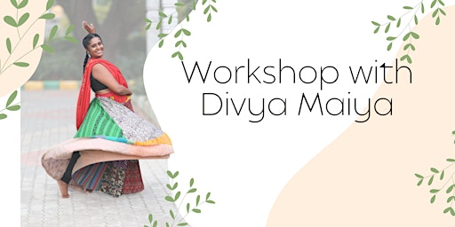 Imagen principal de Workshop with Divya Maiya