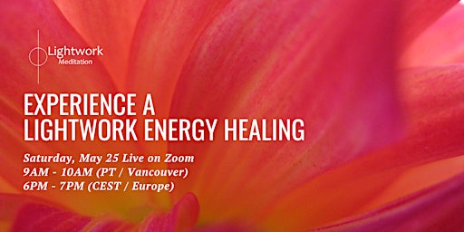 Primaire afbeelding van Lightwork Energy Healing Event - Live Online!
