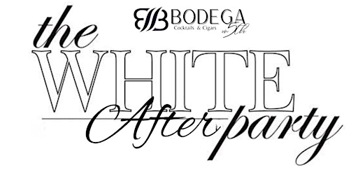 Hauptbild für The BODEGA CMOD ALL WHITE Afterparty