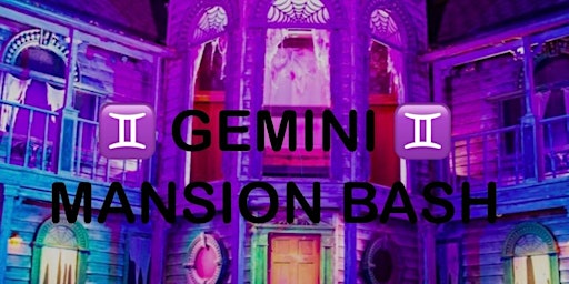 Image principale de GEMINI MASION PARTY - DRINKS, BUFFET, CONTEST CASH PRIZES & LIVE DJ!