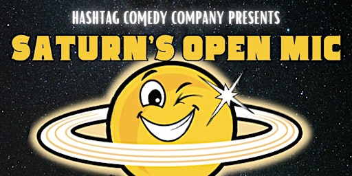 Imagem principal do evento Hashtag Comedy Co. Presents: Saturn's Free Comedy Open Mic