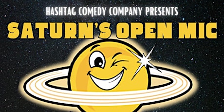 Hashtag Comedy Co. Presents: Saturn's Free Comedy Open Mic