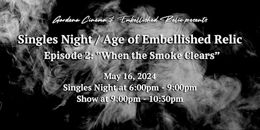 Immagine principale di AGE OF EMBELLISHED RELIC EPISODE 2 (Indie)(Thu. 5/16) 6:00 pm Singles Event 