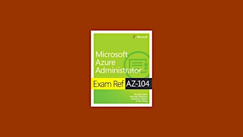 Imagem principal do evento download [ePub]] Microsoft Azure Administrator Exam Ref AZ-104 By Harshul P