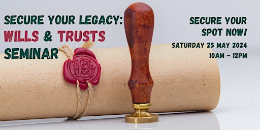 Primaire afbeelding van Secure Your Legacy: Wills & Trusts Seminar