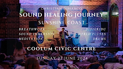 Sound Healing Journey Sunshine Coast | Christian Dimarco 23rd June 2024