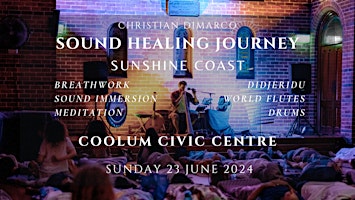 Imagem principal do evento Sound Healing Journey Sunshine Coast | Christian Dimarco 23rd June 2024