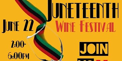 Get On The List For The Next Juneteenth Wine Festival primary image
