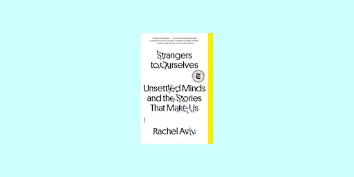 Download [EPUB] Strangers to Ourselves By Rachel Aviv Pdf Download primary image