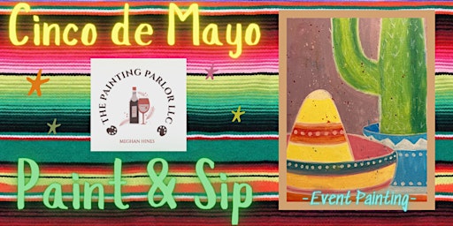 Primaire afbeelding van Cinco de Mayo Paint and Sip - Social Art Event  | Relax, Learn, & Create