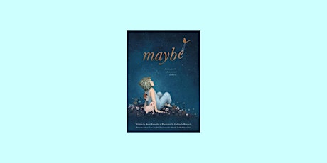 DOWNLOAD [Pdf]] Maybe: A Story About the Endless Potential in All of Us BY