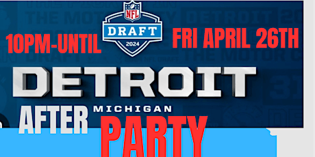 NFL DRAFT WEEKEND BASH AFTER PARTY AFROBEATS