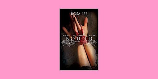pdf [download] Bound (Highgate Preparatory Academy, #2) BY Rosa  Lee PDF Do primary image