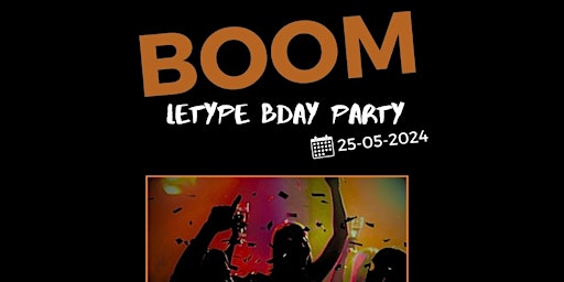 Imagem principal do evento BOOM & LeType BDAY Party