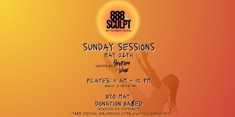 Sunday Sessions with 888 & Sculpt x Rhythm + Vine