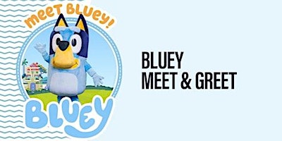 Hauptbild für Bluey Meet & Greet