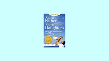 Imagem principal do evento EPUB [download] Strong Fathers, Strong Daughters: 10 Secrets Every Father S