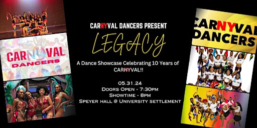 Primaire afbeelding van CARNYVAL DANCERS PRESENT: LEGACY (Celebrating 10 Yrs of CARNYVAL DANCERS)!