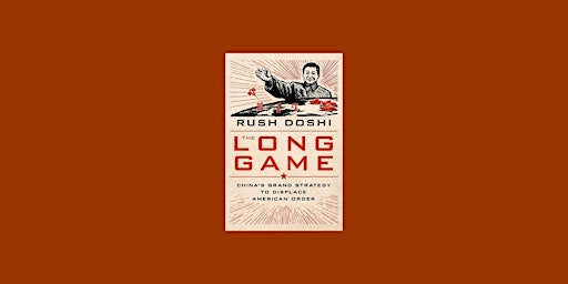 Image principale de DOWNLOAD [epub] The Long Game: China's Grand Strategy to Displace American