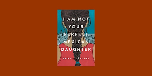 Imagem principal do evento download [Pdf] I Am Not Your Perfect Mexican Daughter By Erika L. S?nchez P