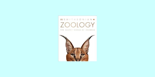 pdf [DOWNLOAD] Zoology: Inside the Secret World of Animals (DK Secret World primary image