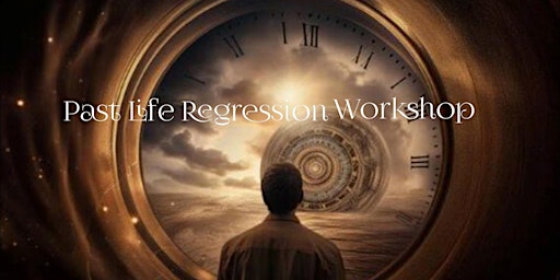 Primaire afbeelding van Past Life Regression Workshop